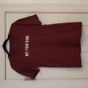 Womens Medium "Not your Babe" Tshirt Maroon